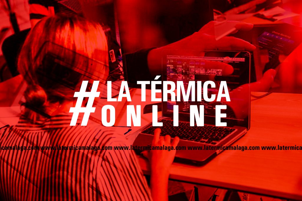 Las actividades online cobran protagonismo en el mes de febrero en La Térmica